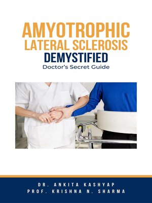 cover image of Amyotrophic Lateral Sclerosis Demystified